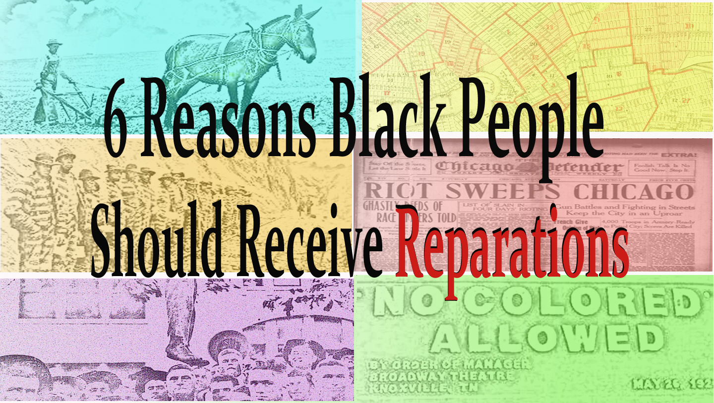 6 Reasons Black People should receive Reparations